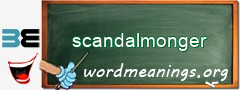 WordMeaning blackboard for scandalmonger